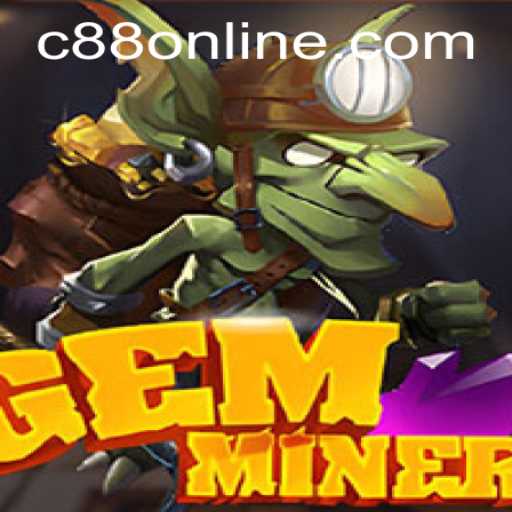 Discover the Thrilling World of GemMiner at C88 Casino